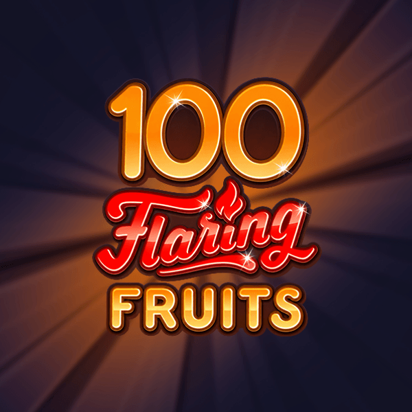 100 Flaring Fruits
