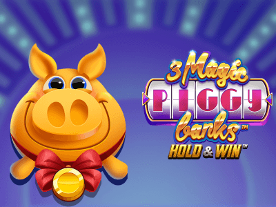 3 Magic Piggy Banks Hold & Win
