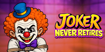 Joker Never Retires