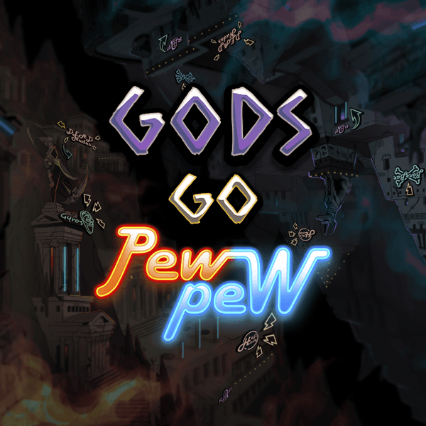 Gods Go Pew Pew
