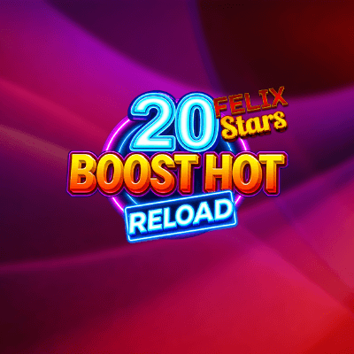 20 Boost Hot RELOAD Felix Stars