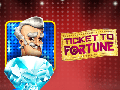 Ticket to Fortune