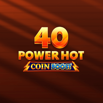 40 Power Hot Coin Boost