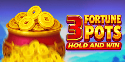 3 Fortune Pots Hold & Win