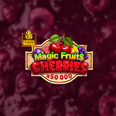 Magic Fruit$: Cherries Burning Board