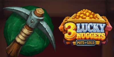 3 Lucky Nuggets