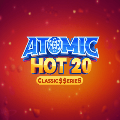 Atomic Hot 20:Classic$$erieS