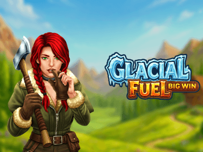 Glacial Fuel: Big win