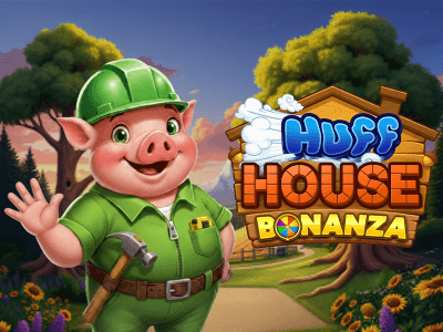 Huff House Bonanza