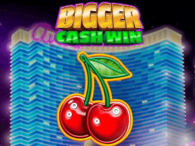 Bigger Cash Win
