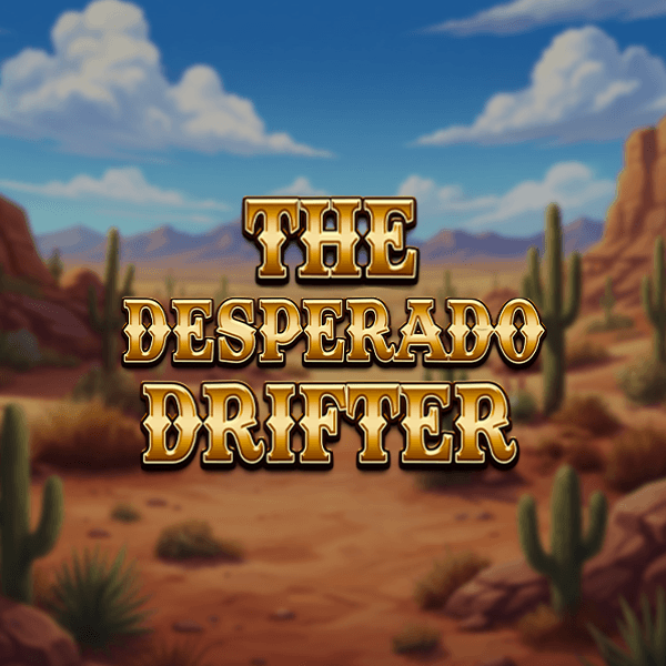 The Desperado Drifter - Hold & Hit 3x3