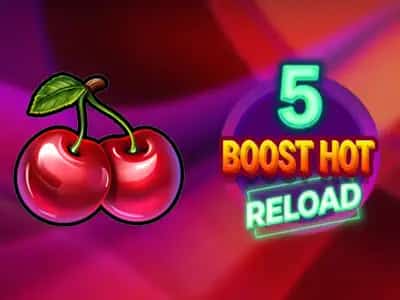 5 Boost Hot RELOAD