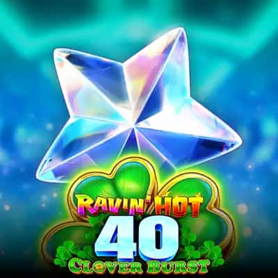 Ravin Hot - 40 Clover burst