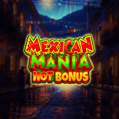 Mexican Mania: Hot Bonus 3x5