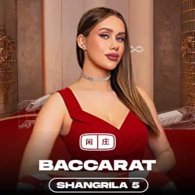Shangrila Baccarat 5