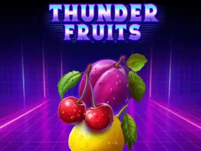 Thunder Fruits