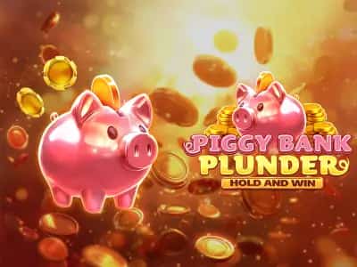 Piggy Bank Plunder Hold and Win