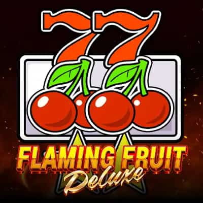Flaming Fruit Deluxe