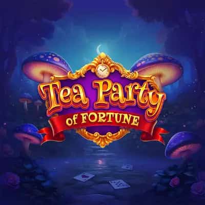 Tea Party of Fortune