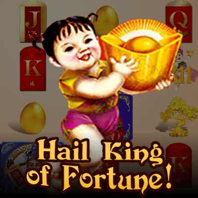 Hail King of Fortune