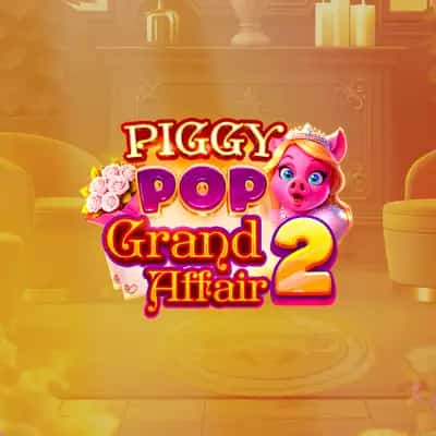 Piggy Pop Grand Affair 2