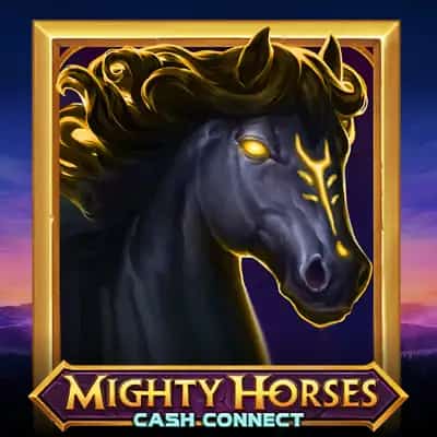 Mighty Horses: Cash Connect