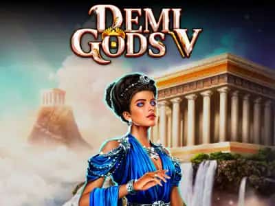 Demi Gods V