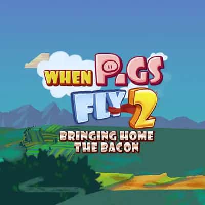 When Pigs Fly 2