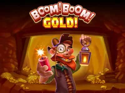 Boom! Boom! Gold!