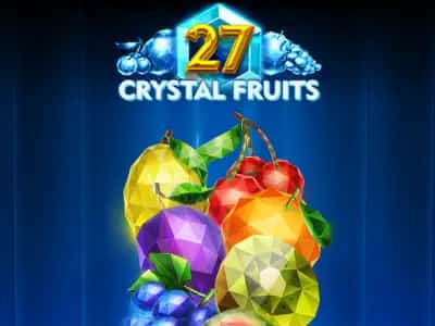 27 Crystal Fruits