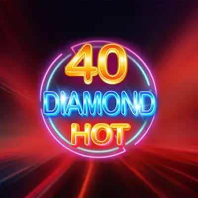 40 Diamond Hot