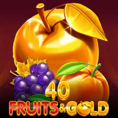 40 Fruits and Gold