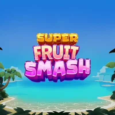 Super Fruit Smash