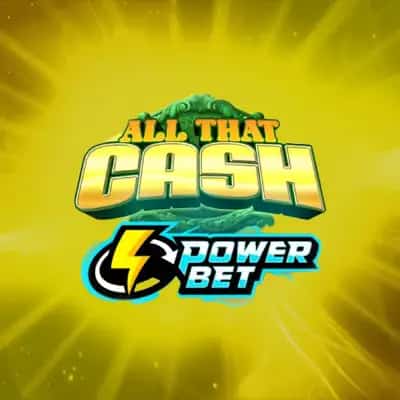 All That Cash Power Bet