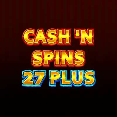 Cash'n Spins 27 Plus