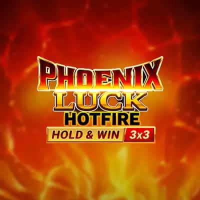 Phoenix HIT Hotfire Hold & Win Buy Bonus