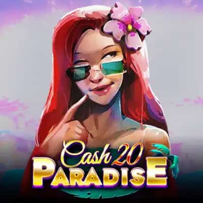 Cash 20 Paradise