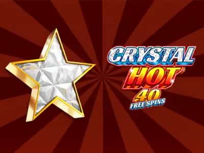 Crystal Hot 40 Free Spins