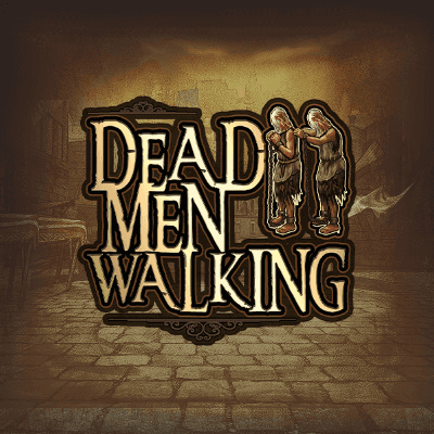 Dead Men Walking