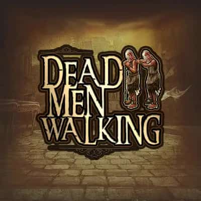 Dead Men Walking