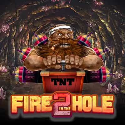 Fire in the Hole 2
