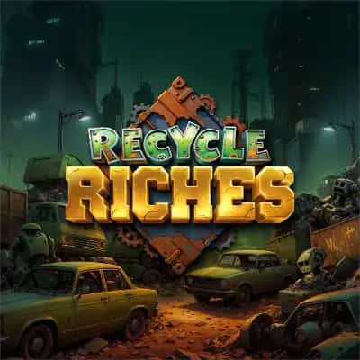 Recycle Riches