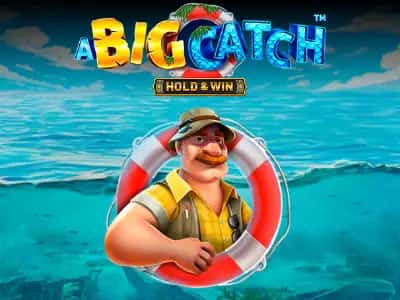 A Big Catch - Hold & Win