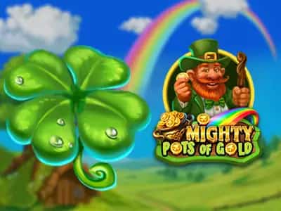 Mighty Pots of Gold