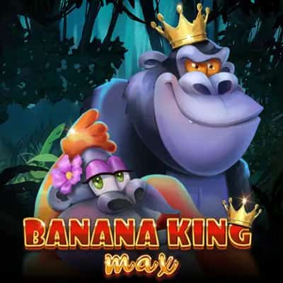 Banana King Max