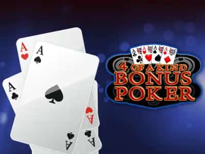 4 of a Kind Bonus Poker