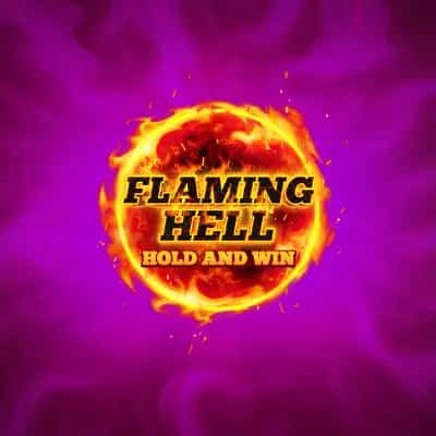 Flaming Hell Hold & Win