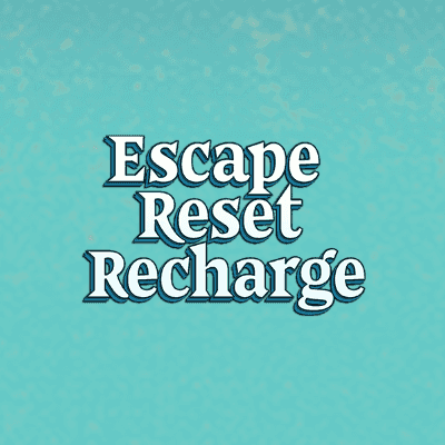 Escape.Reset.Recharge