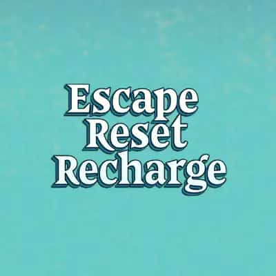 Escape.Reset.Recharge