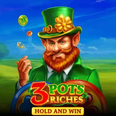 3 Pots Riches: Hold and Win